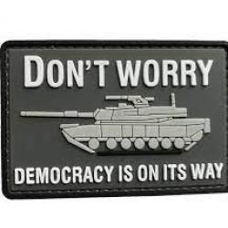 PATCH PVC Don't Worry Democracy is on Its Way