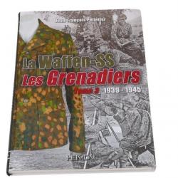 Les Grenadiers de la Waffen Tome 3  1939-1945