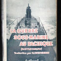 La guerre sous-marine au Pacifique Casey, Robert-J. battle-below