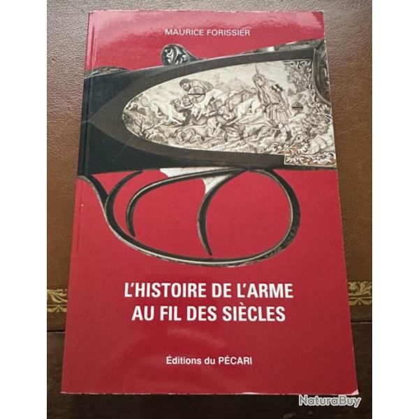 Livre L'Histoire de l'arme au fil des sicles de Maurice Forissier