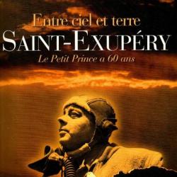 saint-exupéry le petit prince a 60 ans , entre ciel et terre   le figaro hors-série juillet 2006
