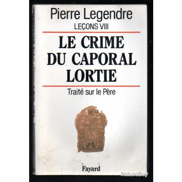 le crime du caporal lortie trait sur le pre de pierre legendre leons VIII , qubec