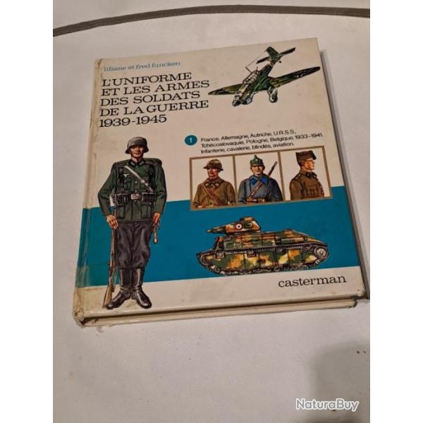 Livre l'uniforme et les armes des soldats de la guerre 1939- 1945