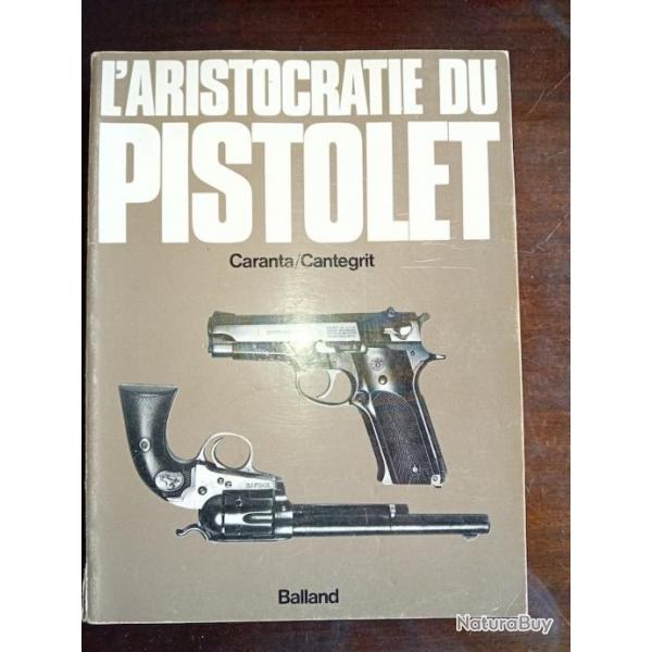 L'ARISTOCRATIE DU PISTOLET - Caranta /Cantegrit - 1971