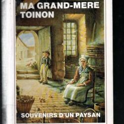 Ma grand-mère Toinon Souvenirs d'un paysan par Auguste Gaud