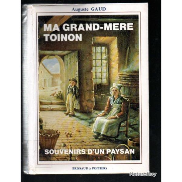 Ma grand-mre Toinon Souvenirs d'un paysan par Auguste Gaud