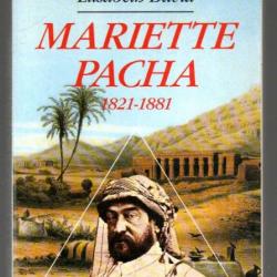 mariette pacha 1821-1881 de élisabeth david  égypte ancienne