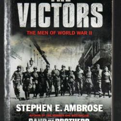 the victors the men of world war II DE Stephen ambrose  en anglais d'overlord à l'allemagne