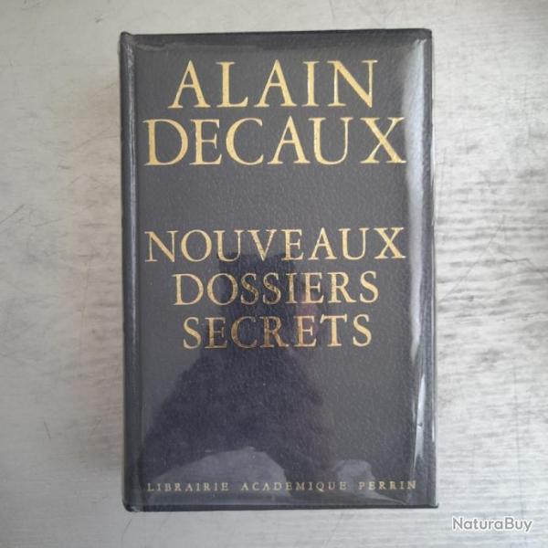 Nouveaux Dossiers Secrets De L'Histoire. Alain Decaux