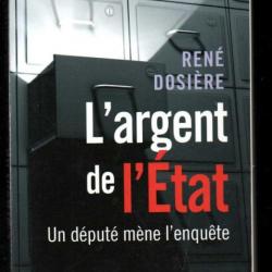 l'argent de l'état un député mène l'enquête de rené dosière