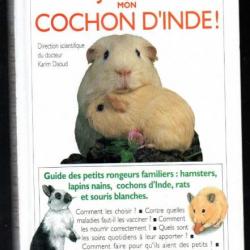 j'aime mon cochon d'inde de karim daoud (petits rongeurs lapins , rats, souris , hamsters)