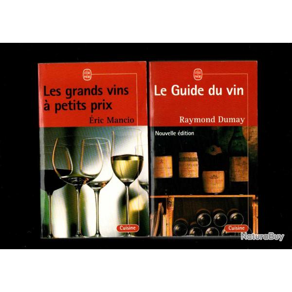 les grands vins  petits prix d'ric mancio et le guide du vin raymond dumay livre de poche