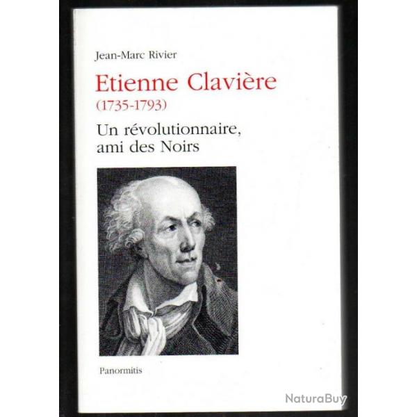 tienne clavire 1735-1793 un rvolutionnaire ami des noirs de jean-marc rivier