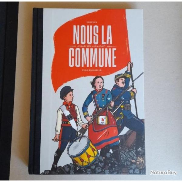 Nous la Commune. Dugudus et Hugo Rousselle. Livre neuf