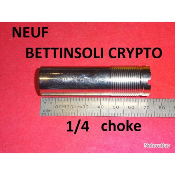 1/4 choke NEUF fusil BETTINSOLI CRYPTO long 70mm dia. sortie 18.20 mm - VENDU PAR JEPERCUTE (JO533)