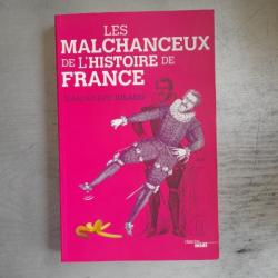 Les Malchanceux de l'Histoire de France