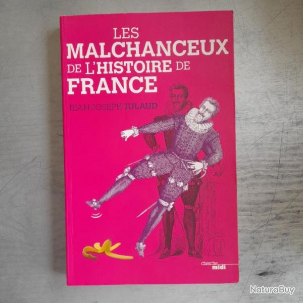 Les Malchanceux de l'Histoire de France