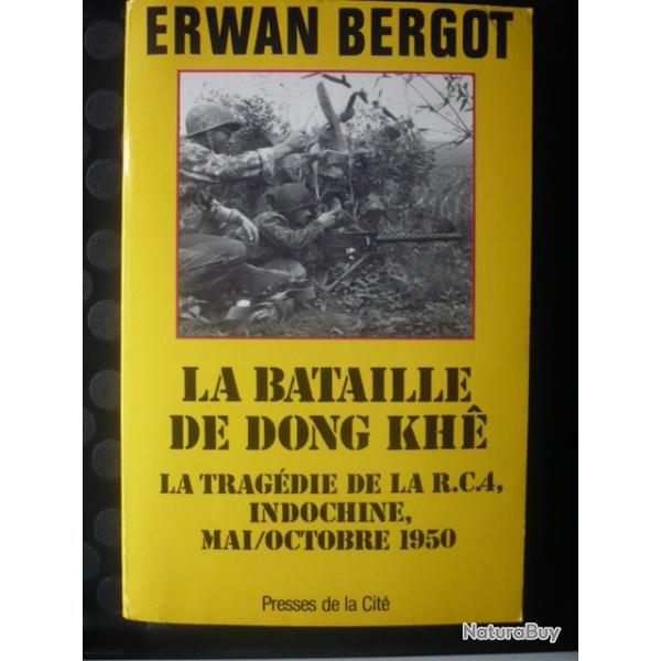 La Bataille de Dong Khe: La Tragdie de la R.C. 4  Indochine 1950 Mai/Octobre 1950 - Bergot, Erwan