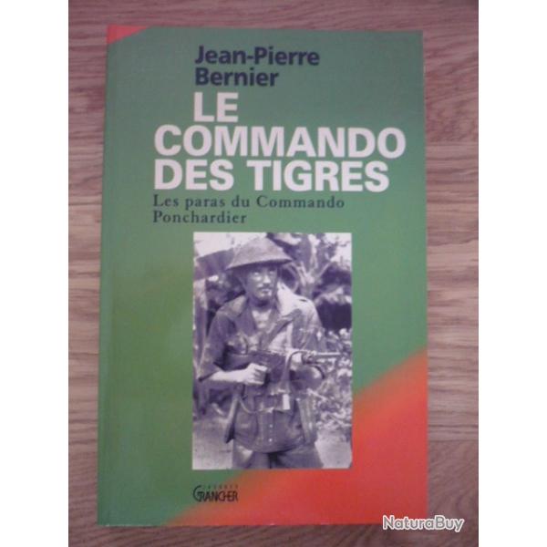 Le commando des tigres - Les paras du commando Ponchardier - BERNIER Jean-Pierre