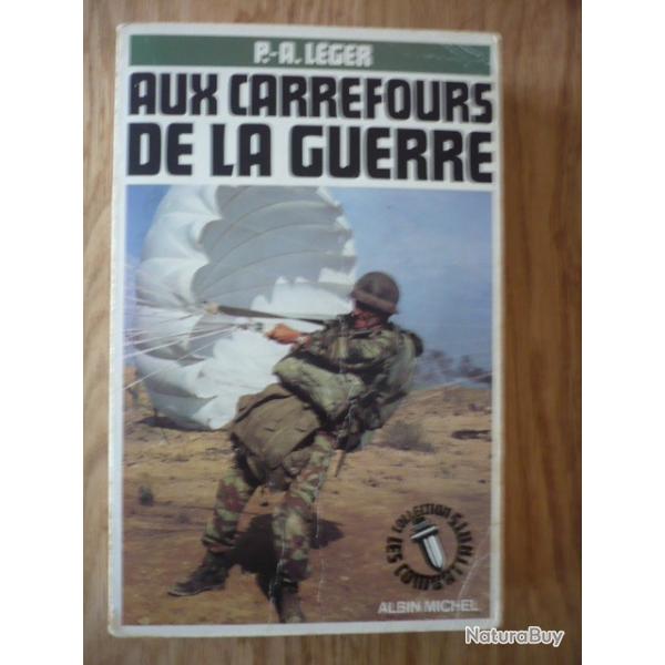 Aux carrefours de la guerre - Lger, Paul-Alain