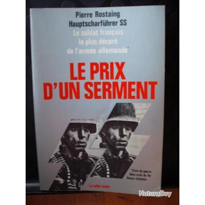 Le prix d'un serment - 1941-1945 - Des plaines de Russie à l'enfer de ...