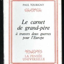 le carnet de grand-père à travers deux guerres pour l'europe de paul tourigny