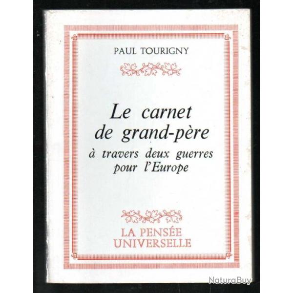 le carnet de grand-pre  travers deux guerres pour l'europe de paul tourigny