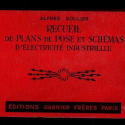 recueil de plans de pose et schémas d'électricité industrielle d'alfred soulier