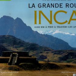 à la recherche de la grande route inca 6000 km à pied à travers les andes mégan son et l.granier