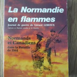 La Normandie en flammes - Journal de guerre de Gérard LEROUX