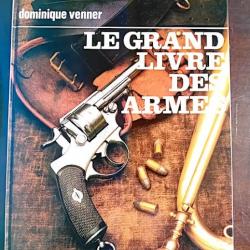 Le grand livre des armes - D. Venner - 1979 - Pistolets et revolvers