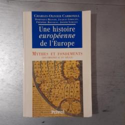 Une histoire européenne de l'Europe. Mythes et fondements, des origines au XVe siècle