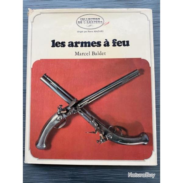 Les armes  feu par Marcel Baldet