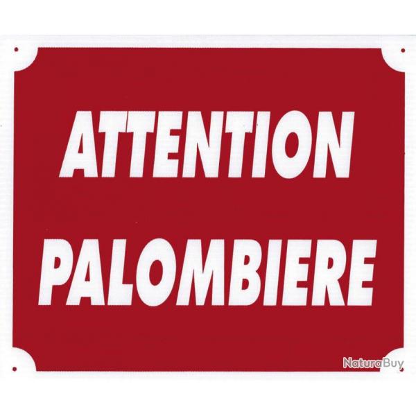 Panneau ''Attention Palombire'' 30 x 25 cm Akilux Rouge