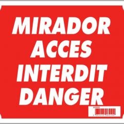 Panneau ''Mirador accès interdit danger'' 30 x 25 cm akylux Akilux