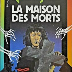 La maison des morts - Robert Lawrence Stine