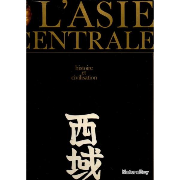 l'asie centrale histoire et civilisation imprimerie nationale