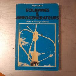 Éolienne et aérogénérateurs. Guide de l'énergie éolienne. 1979