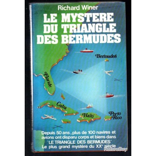 le mystre du triangle des bermudes de richard winner, depuis 50 ans plus de 100 navires et avions o