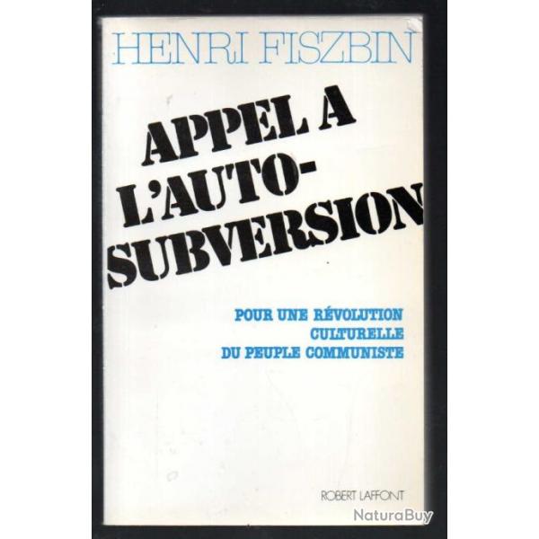 appel  l'auto-subversion d'henri fiszbin pour une rvolution culturelle du peuple communiste , pcf-