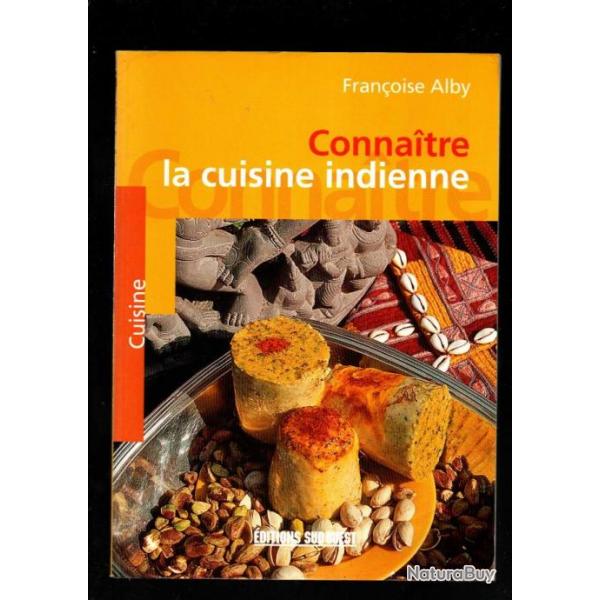 connaitre la cuisine indienne de franoise alby