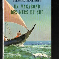 un vagabond des mers du sud  bernard moitessier , l'aventure vécue flammarion