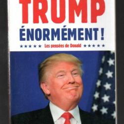 ça trump énormément les pensées de donald format poche