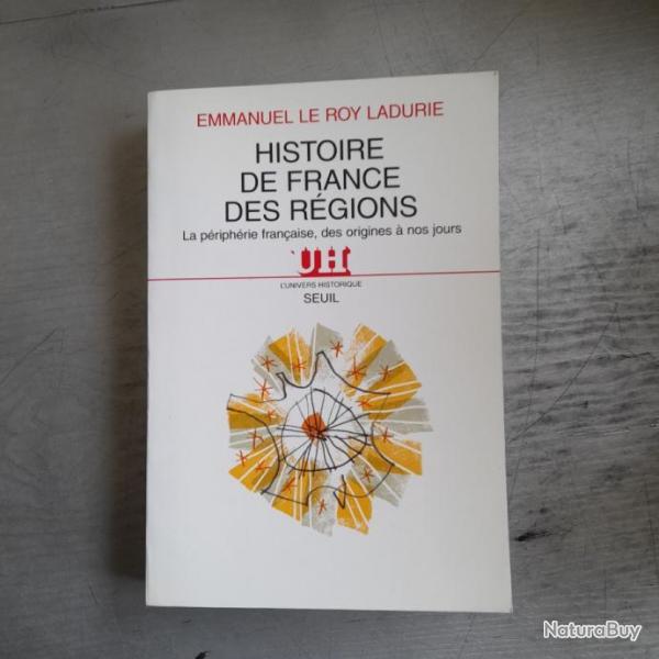 Histoire de France des rgions:la priphrie franaise des origines  nos jours