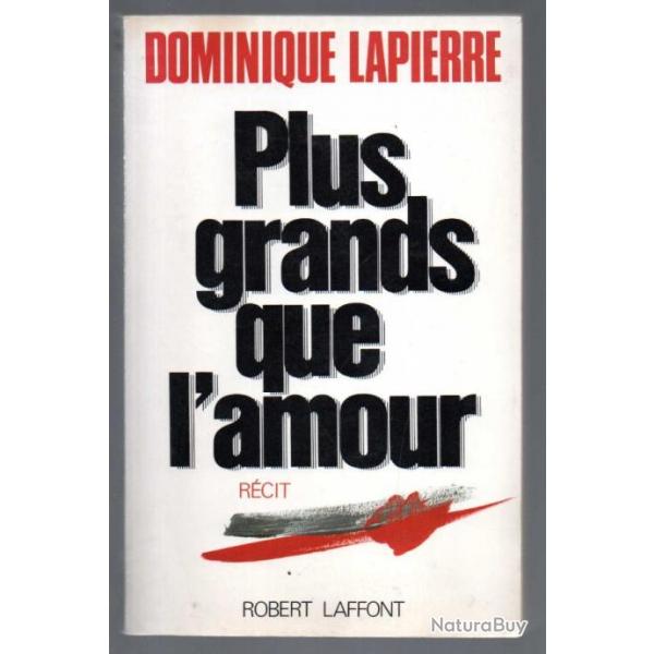 plus grands que l'amour par dominique lapierre