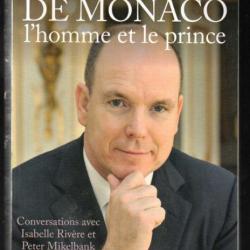 albert II de monaco l'homme et le prince conversations avec isabelle rivière et peter mikelbank