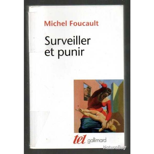 surveiller et punir naissance de la prison de michel foucault