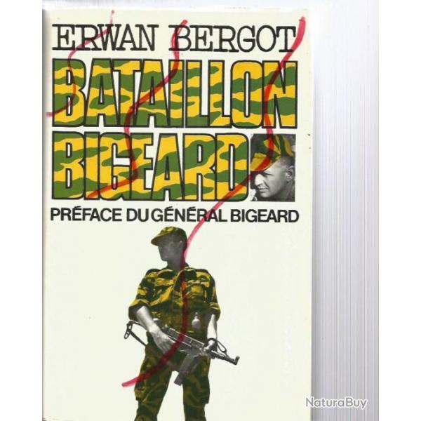 Bataillon bigeard . erwan bergot. algrie , indochine le  6eme bataillon de parachutistes coloniaux