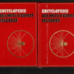 encyclopédie des mots d'esprit célèbres en 2 volumes , claude bertal