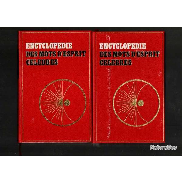 encyclopdie des mots d'esprit clbres en 2 volumes , claude bertal